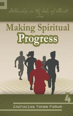 Book cover for Making Spiritual Progress (Volume 4)