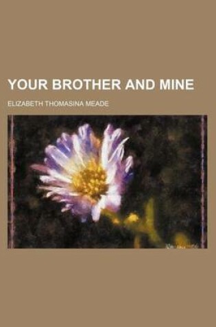 Cover of Your Brother and Mine