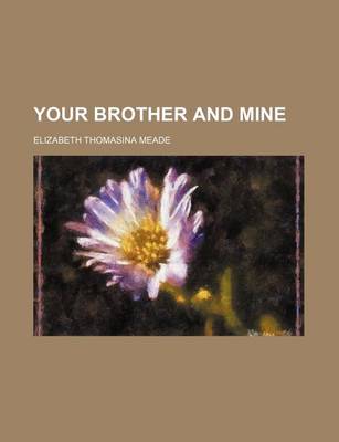 Book cover for Your Brother and Mine