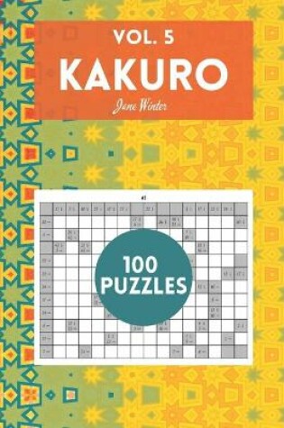 Cover of Kakuro Vol. 5 - 100 puzzles