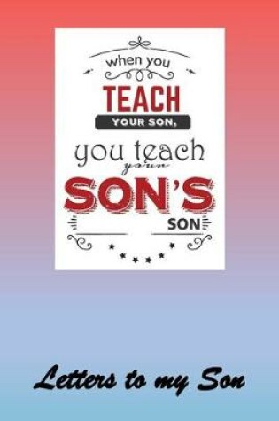 Cover of When you teach your Son, you teach your Son's Son