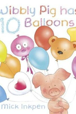 Cover of Wibbly Pig has 10 Balloons