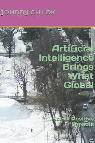 Cover of Artificial Intelligence Brings What Global