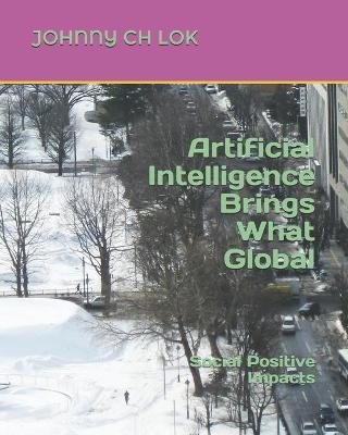 Book cover for Artificial Intelligence Brings What Global