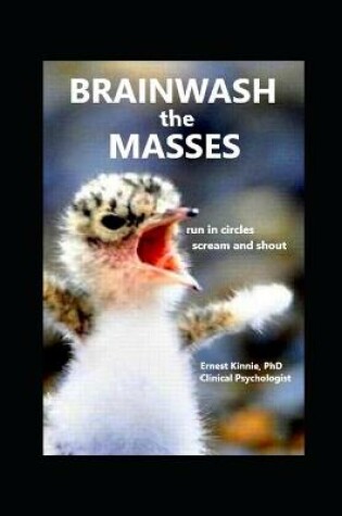 Cover of BRAINWASH THE MASSES Run in circles Scream and shout