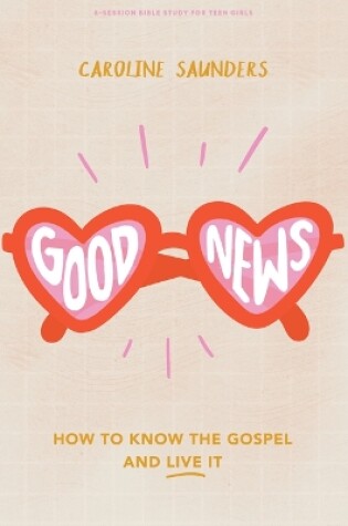 Cover of Good News Teen Girls' Bible Study Book