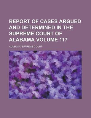 Book cover for Report of Cases Argued and Determined in the Supreme Court of Alabama (Volume 48)