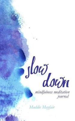 Book cover for Slow Down Mindfulness Meditation Journal