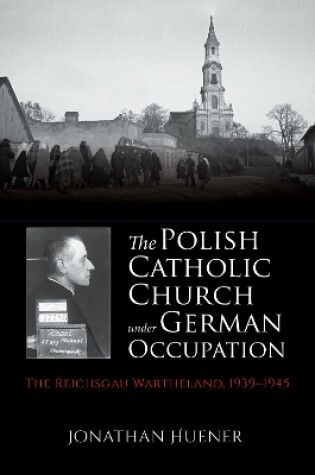 Cover of The Polish Catholic Church under German Occupation