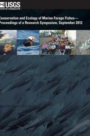 Cover of Conservation and Ecology of Marine Forage Fishes? Proceedings of a Research Symposium, September 2012