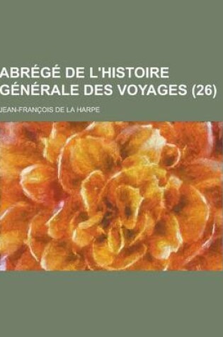 Cover of Abrege de L'Histoire Generale Des Voyages (26)