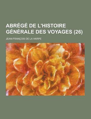 Book cover for Abrege de L'Histoire Generale Des Voyages (26)