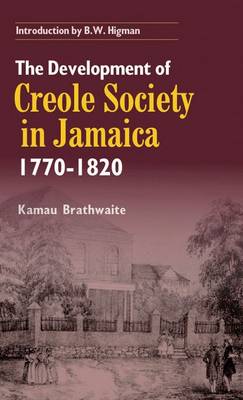 Book cover for Development of Creole Society in Jamaica 1770-1820