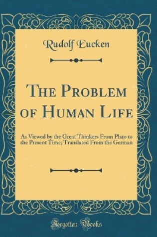 Cover of The Problem of Human Life