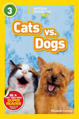 Cover of National Geographic Kids Readers: Cats vs. Dogs