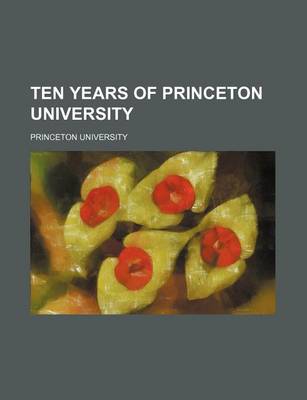 Book cover for Ten Years of Princeton University