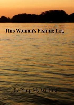 Book cover for This Woman's Fishing Log