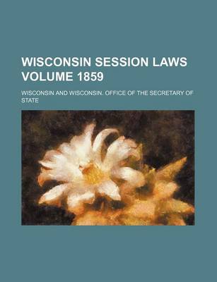 Book cover for Wisconsin Session Laws Volume 1859