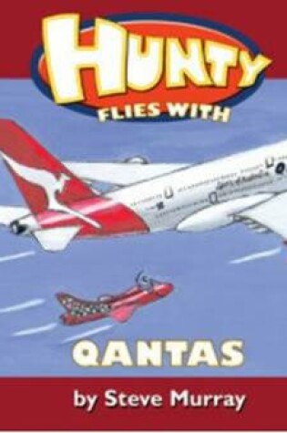 Cover of Hunty flies with QANTAS