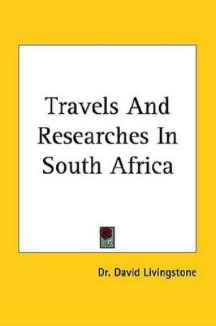 Cover of Travels and Researches in South Africa