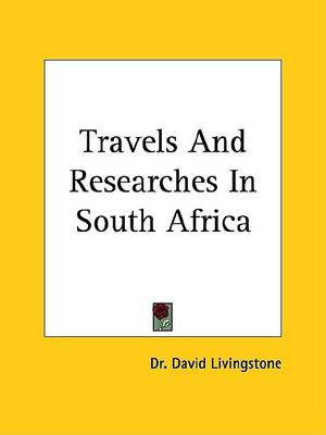 Book cover for Travels and Researches in South Africa