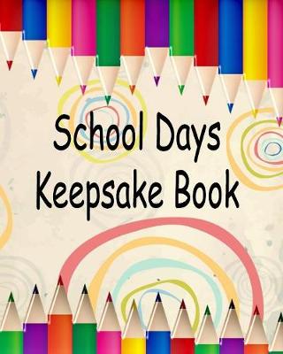 Book cover for School Days Keepsake Book