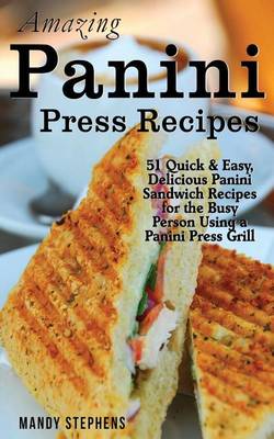 Book cover for Amazing Panini Press Recipes