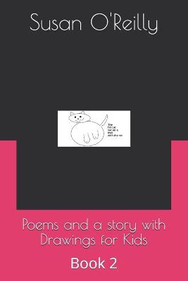 Cover of Poems and a story with Drawings for Kids