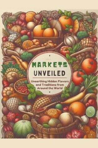 Cover of Markets Unveiled