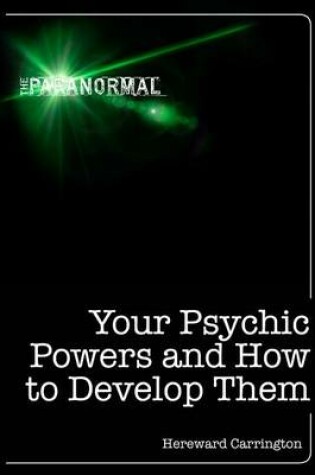 Cover of Your Psychic Powers and How to Develop Them