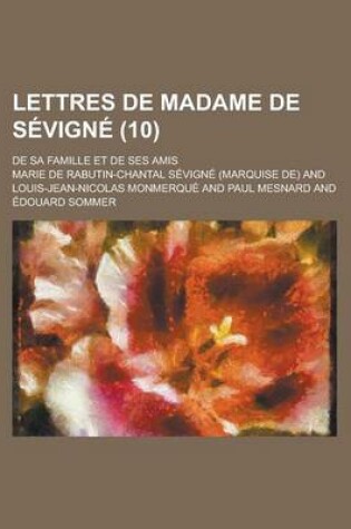 Cover of Lettres de Madame de Sevigne; de Sa Famille Et de Ses Amis (10)