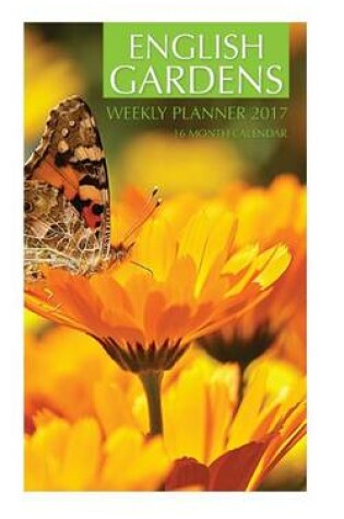 Cover of English Gardens Weekly Planner 2017