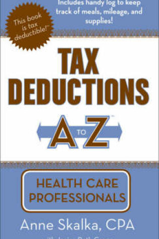 Cover of Tax Deductions A to Z for Health Care Professionals