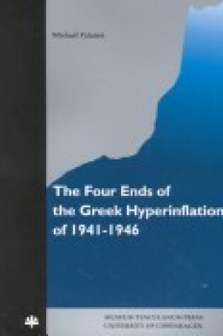 Cover of Four Ends of the Greek Hyperinflation of 1941-1946