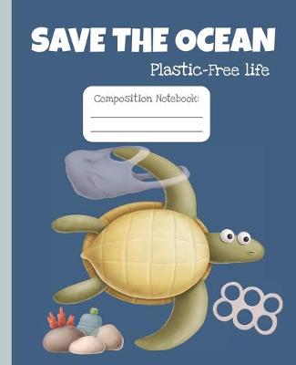 Book cover for Save the ocean. Plastic-free life. Composition notebook