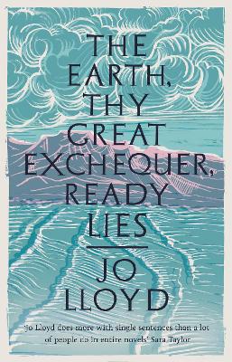 Book cover for The Earth, Thy Great Exchequer, Ready Lies