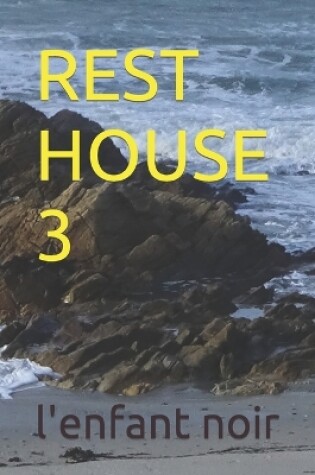 Cover of Rest House 3