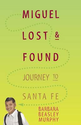 Book cover for Miguel Lost & Found: Journey to Santa Fe