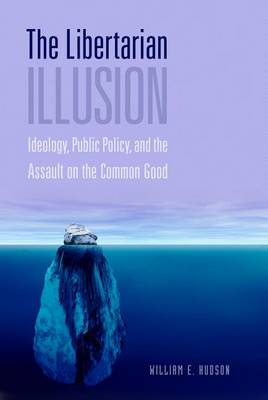 Book cover for The Libertarian Illusion