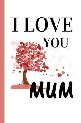 Book cover for I Love You Mum