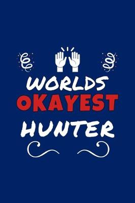 Book cover for Worlds Okayest Hunter