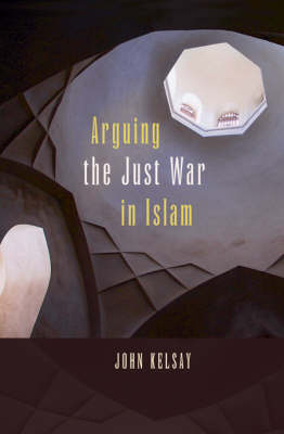 Book cover for Arguing the Just War in Islam