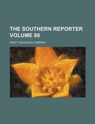 Book cover for The Southern Reporter Volume 88