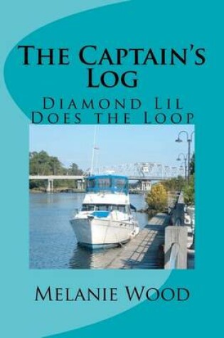 Cover of The Captain's Log - Diamond Lil Does the Loop