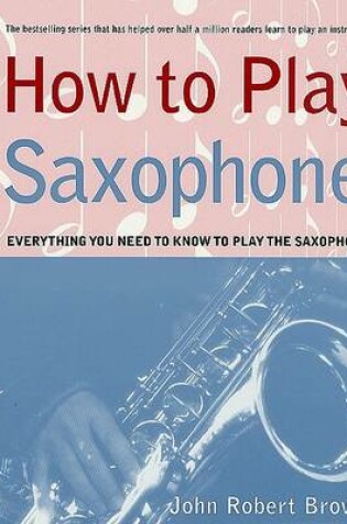 Cover of How to Play Saxophone