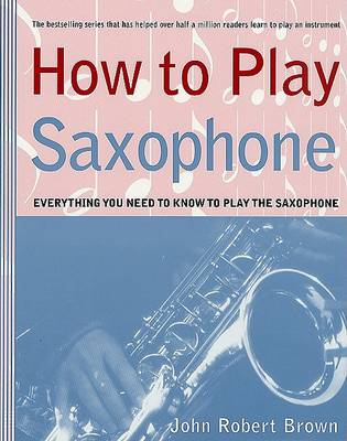 Book cover for How to Play Saxophone