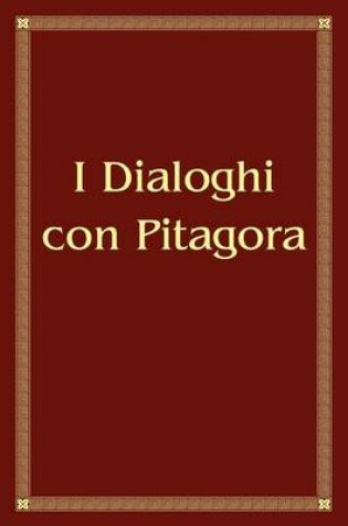 Cover of I Dialoghi con Pitagora