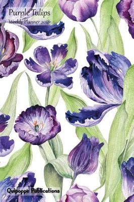 Book cover for Purple Tulips Weekly Planner 2018