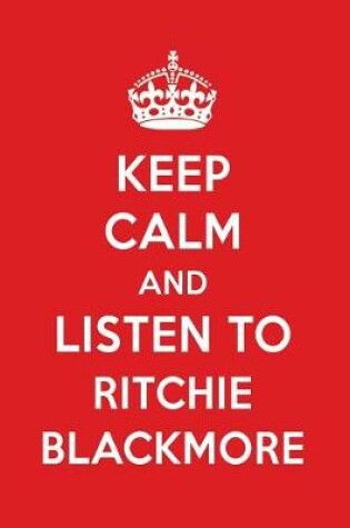 Cover of Keep Calm and Listen to Ritchie Blackmore