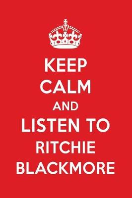 Book cover for Keep Calm and Listen to Ritchie Blackmore